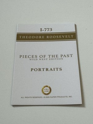 2025 Pieces of the Past Wild West Theodore Roosevelt Portraits I-773