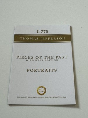 2025 Pieces of the Past Wild West Thomas Jefferson Portraits I-775