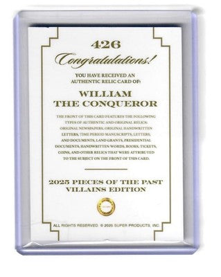 2025 Pieces of the Past Villains William the Conqueror Handwritten Relic #426