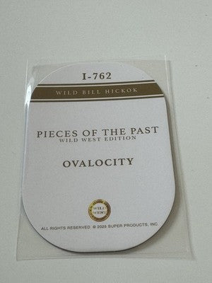 2025 Pieces of the Past Wild West Edition Ovalocity Wild Bill Hickok I-762