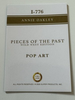 2025 Pieces of the Past Wild West Edition Annie Oakley Pop Art Insert I-776