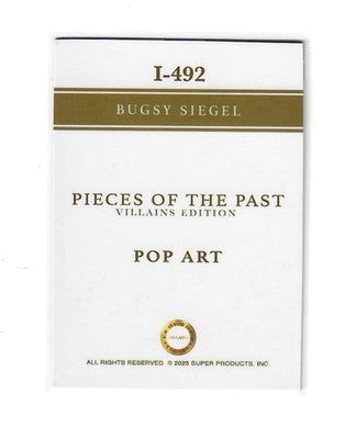 2025 Pieces of the Past Villains Edition Bugsy Siegel Pop Art Insert I-492