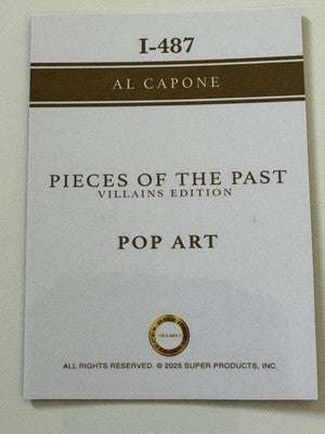 2025 Pieces of the Past Villains Edition Al Capone Pop Art Insert I-487