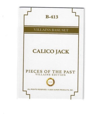 2025 Pieces of the Past Villains Edition Calico Jack Base Set Card B-413