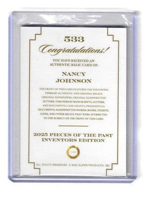 2025 Pieces of the Past Inventors Edition Nancy Johnson Authentic Relic #533