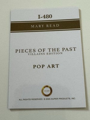 2025 Pieces of the Past Villains Edition Mary Read Pop Art Insert I-480