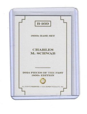 2024 Pieces of the Past 1800s Edition Charles M. Schwab Red Rainbow 16/50 #B-169