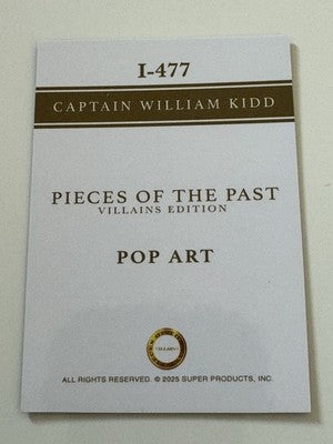 2025 Pieces of Past Villains Pop Art Insert Captain William Kidd I-477