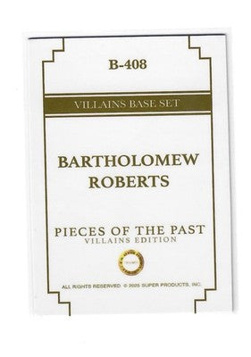 2025 Pieces of the Past Villains Edition Bartholomew Roberts Base B-408