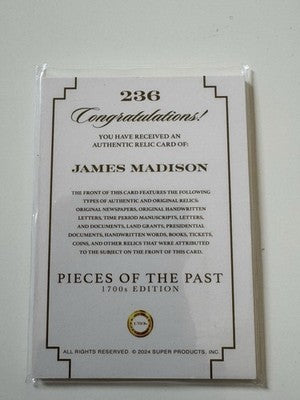 2024 Pieces of the Past 1700s Edition James Madison Relic Card #236