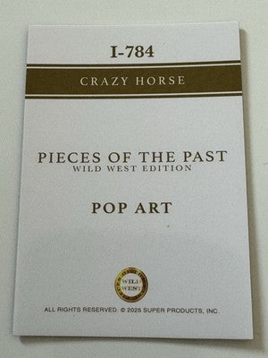 2025 Pieces of the Past Wild West Edition Crazy Horse Pop Art Insert I-784
