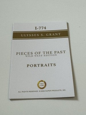 2025 Pieces of the Past Wild West Ulysses S. Grant Portraits I-774