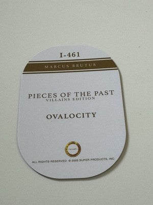 2025 Pieces of the Past Villains Edition Marcus Brutus Ovalocity Insert I-461