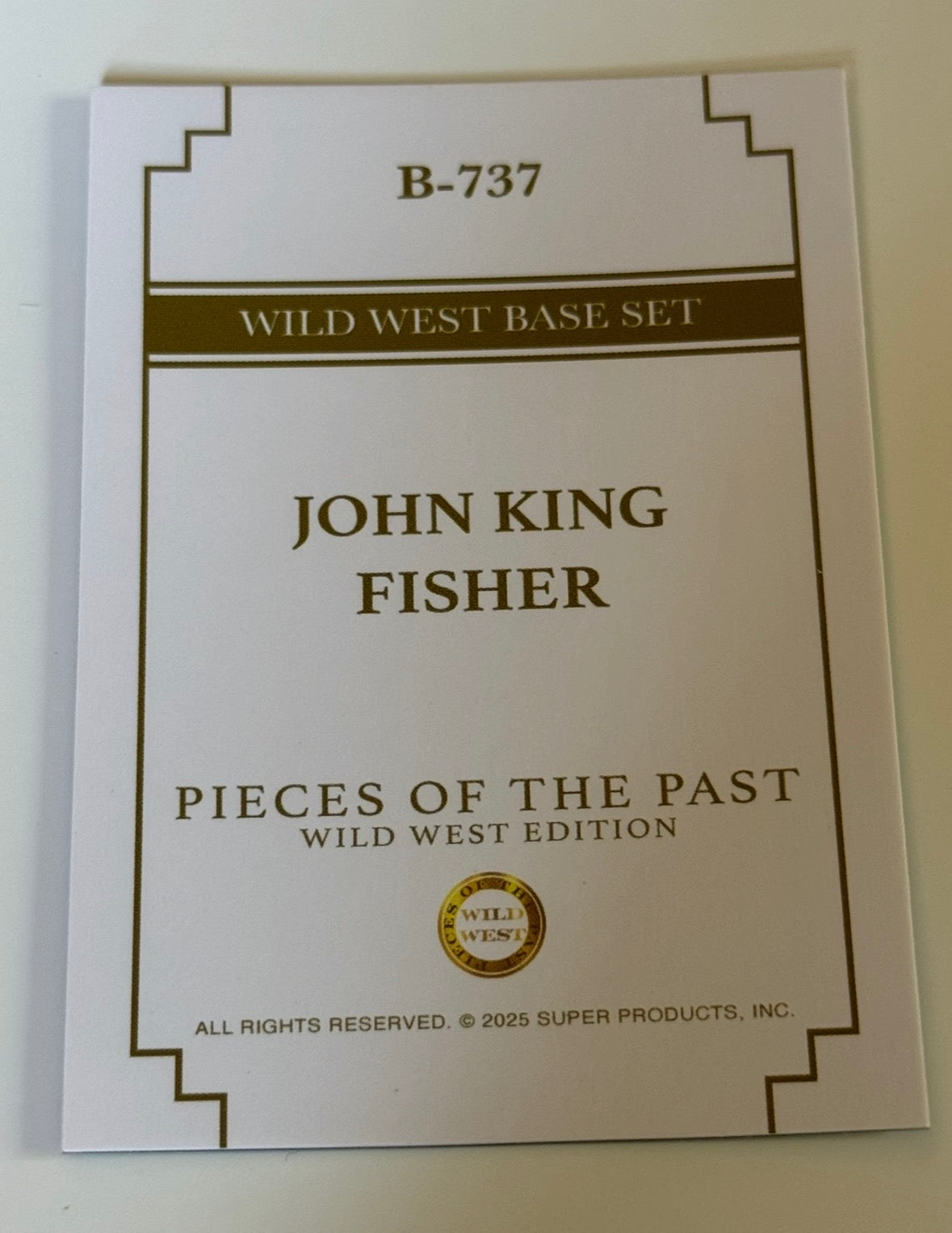 2025 Pieces of the Past Wild West Edition John King Fisher Base Card #B-737